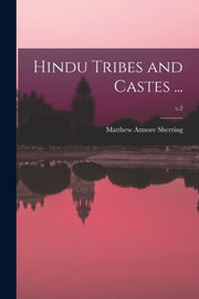 Hindu Tribes And Castes ...  V.2