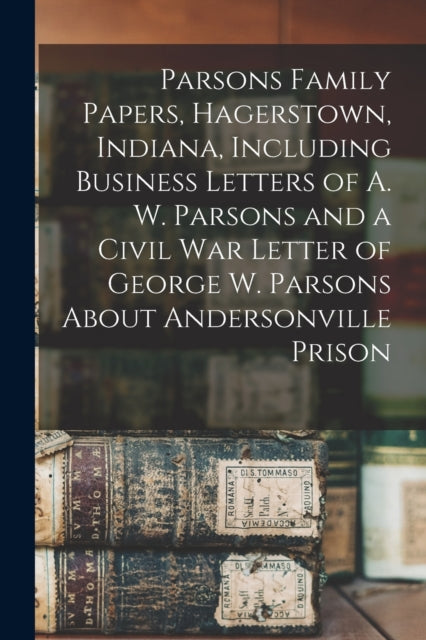 Parsons Family Papers, Hagerstown, India