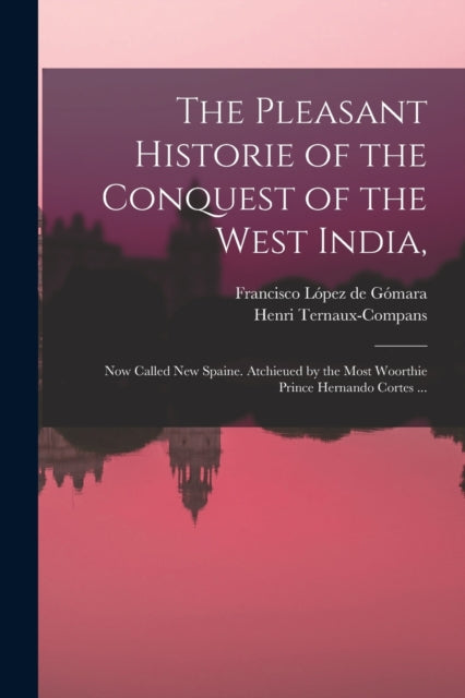 The Pleasant Historie Of The Conquest Of