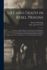 Life And Death In Rebel Prisons: Giving
