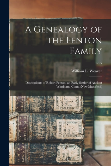 A Genealogy Of The Fenton Family : Desce
