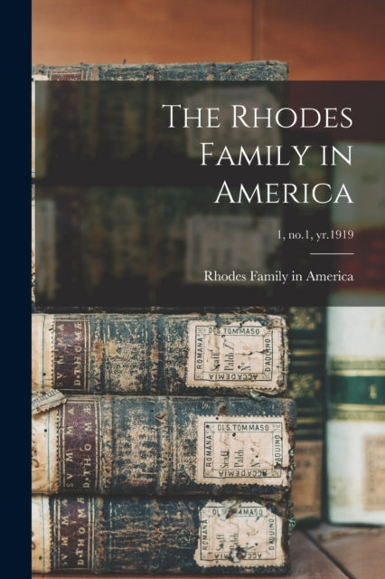 The Rhodes Family In America  1, No.1, Y