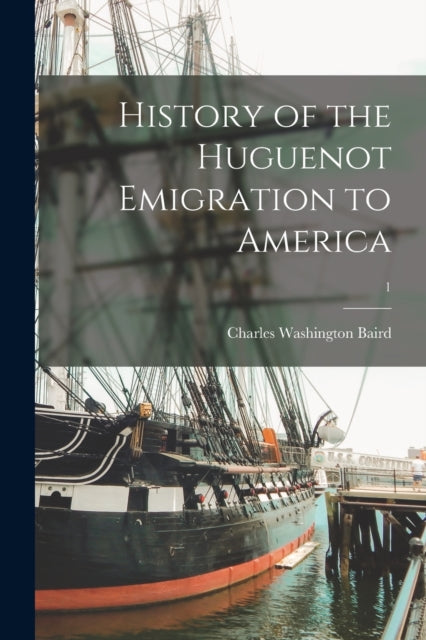History Of The Huguenot Emigration To Am
