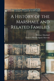 A History Of The Marshall And Related Fa By Marshall, Wallace 18