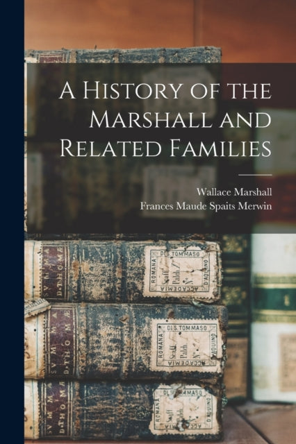 A History Of The Marshall And Related Fa