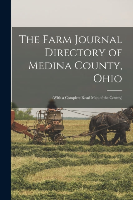 The Farm Journal Directory Of Medina Cou