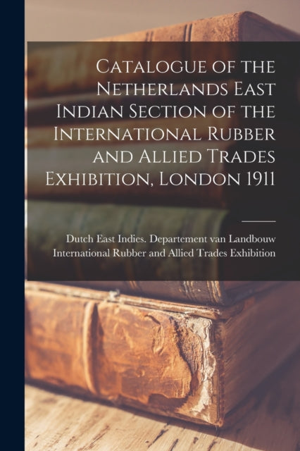 Catalogue Of The Netherlands East Indian By Dutch East Indies. D
