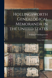 Hollingsworth Genealogical Memoranda In