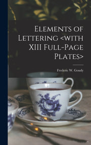 Elements Of Lettering  With Xiii Full-pa