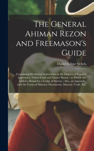 The General Ahiman Rezon And Freemason's