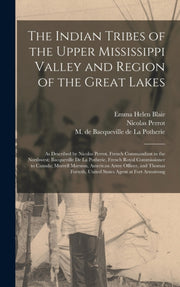 The Indian Tribes Of The Upper Mississip By Blair, Emma Helen, D