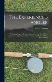 The Experienced Angler : Or, Angling Imp