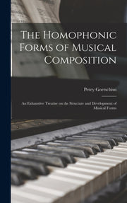 The Homophonic Forms Of Musical Composit