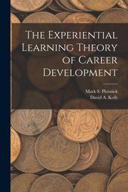 The Experiential Learning Theory Of Care By Kolb, David A.