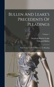 Bullen And Leake's Precedents Of Pleadin By Bullen, Edward