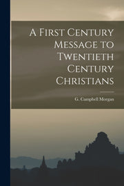 First Century Message To Twentieth Cen