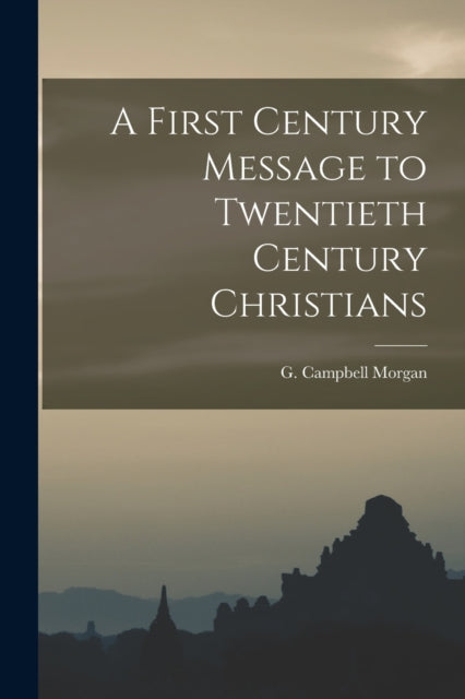 First Century Message To Twentieth Cen