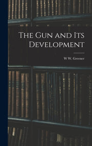 The Gun And Its Development
