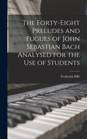 The Forty-eight Preludes And Fugues Of J By Iliffe, Frederick