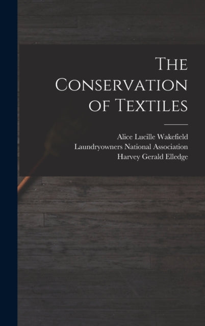 The Conservation Of Textiles