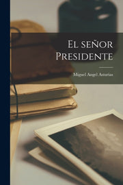 El Se Or Presidente