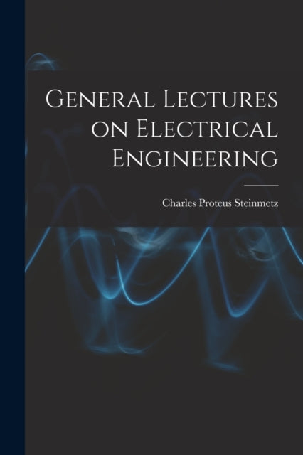 General Lectures On Electrical Engineeri