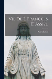Vie De S. Fran Ois D'assise