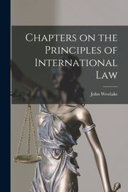 Chapters On The Principles Of Internatio