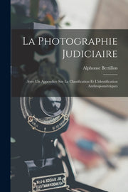 La Photographie Judiciaire: Avec Un Appe