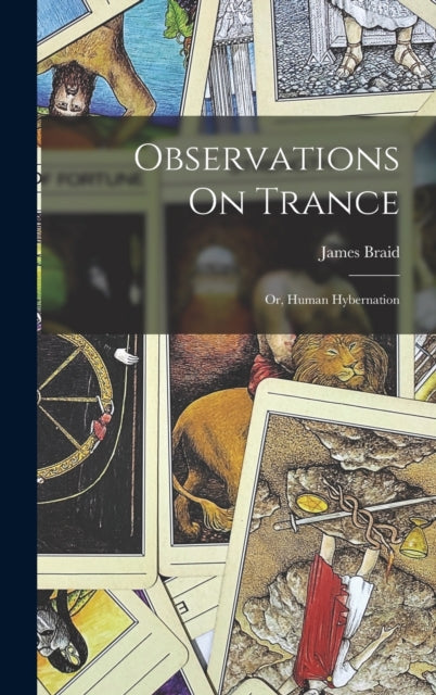 Observations On Trance: Or, Human Hybern