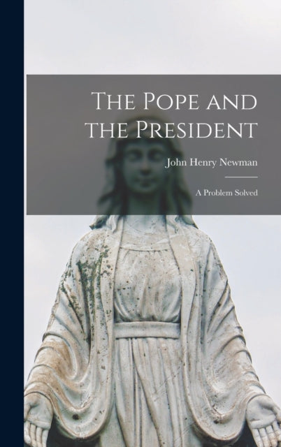 The Pope And The President: A Problem So