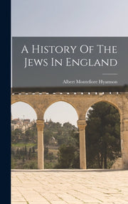 A History Of The Jews In England By Hyamson, Albert Mont