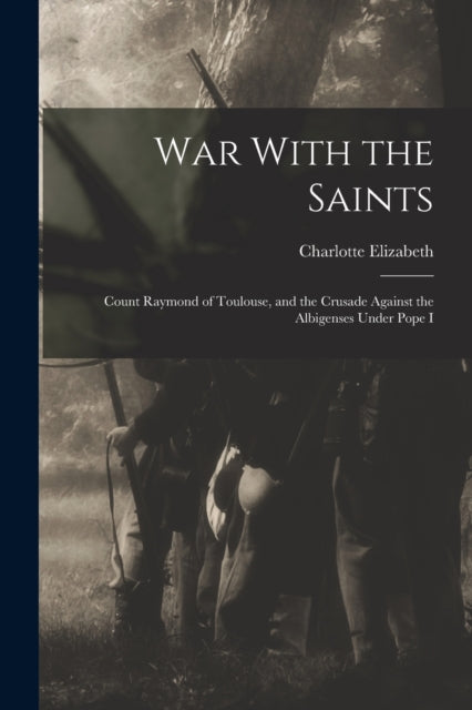 War With The Saints: Count Raymond Of To