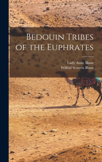 Bedouin Tribes Of The Euphrates
