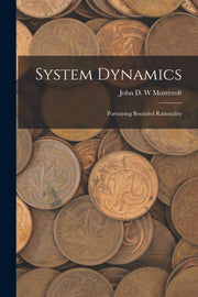 System Dynamics: Portraying Bounded Rati