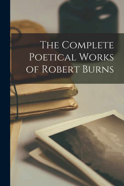 Complete Poetical Works Of Robert Bu
