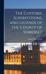 The Customs, Superstitions, And Legends