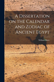 A Dissertation On The Calendar And Zodia