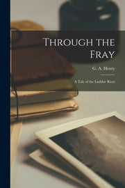 Through The Fray: A Tale Of The Luddite