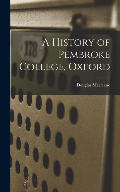 A History Of Pembroke College, Oxford