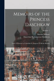 Memoirs Of The Princess Daschkaw: Lady O By Dashkova, Ekaterina