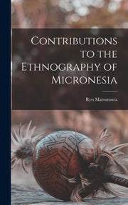 Contributions To The Ethnography Of Micr