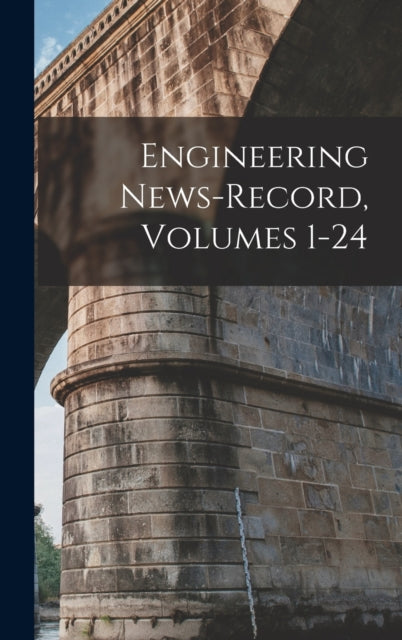 Engineering News-record, Volumes 1-24