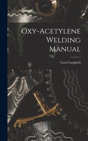 Oxy-acetylene Welding Manual