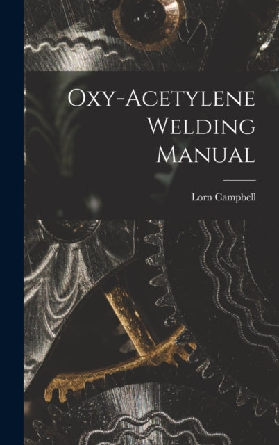 Oxy-acetylene Welding Manual