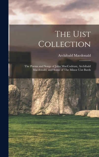 The Uist Collection: The Poems And Songs