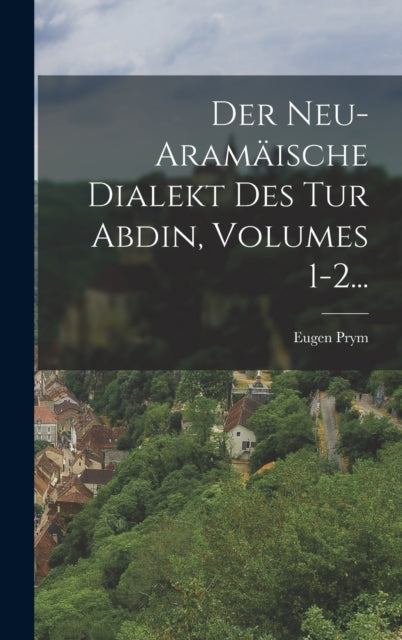 Der Neu-aram Ische Dialekt Des Tur Abdin