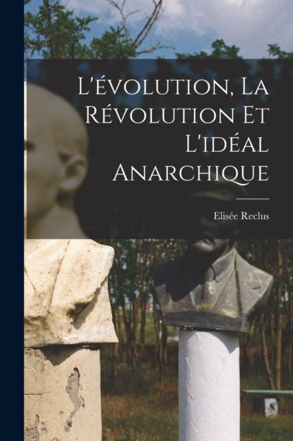L' Volution, La R Volution Et L'id Al An