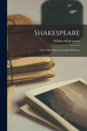Shakespeare: First Folio Edition: Comedy