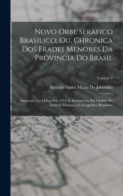 Novo Orbe Serafico Brasilico  Ou, Chroni